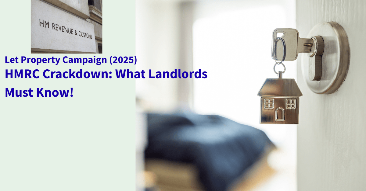 Let Property Campaign 2025 – HMRC crackdown guidance for landlords with undeclared rental income